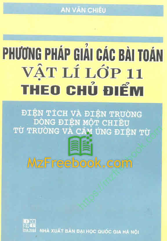 phuong phap giai cac bai toan vat ly 11 theo chu diem an van chieu